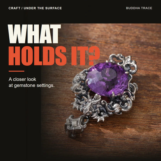 How Handmade Gemstone Settings Work: Bezel, Prong, and Inlay editorial cover with original product photography and the headline WHAT HOLDS IT?